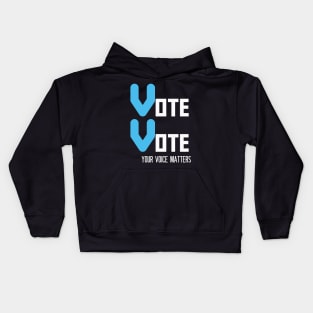 Vote Vote Your Voice Matter Kids Hoodie